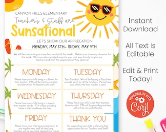 May include: A printable teacher appreciation week flyer with a bright yellow sun wearing sunglasses. The flyer has a colorful beach theme and includes a schedule of events for each day of the week. The text reads "Canyon Hills Elementary Teacher's & Staff are Sunsational Let's Show Our Appreciation Monday, May 5th - Friday, May 9th" and includes a list of activities for each day. The flyer also includes the text "Instant Download All Text Is Editable Edit & Print Today! Personalize with Coril"