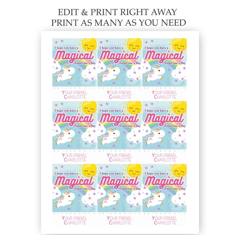 May include: Nine printable Valentine's Day cards featuring a unicorn with a rainbow and the text "I hope you have a Magical Valentine's Day". Each card also includes the text "Your Friend, Charlotte".