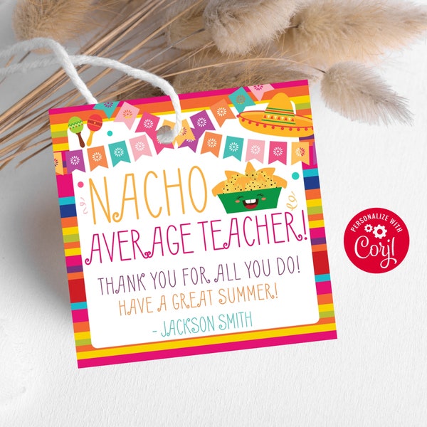 Editable Teacher Appreciation Tags, Fiesta Themed Tags, Printable Cinco de Mayo gift tags, Nacho Average Teacher Tag Fiesta Instant Download