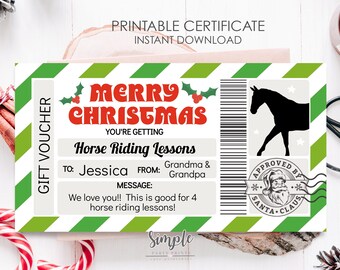 May include: Green and red striped gift voucher with a white background. The voucher says "Merry Christmas" in red and white letters. It says "You're getting Horse Riding Lessons" and has a space to fill in the recipient's name and the giver's name. The voucher also has a message that says "We love you! This is good for 4 horse riding lessons!"  The voucher has a black silhouette of a horse in the top right corner and a red and white stamp that says "Approved by Santa Claus".