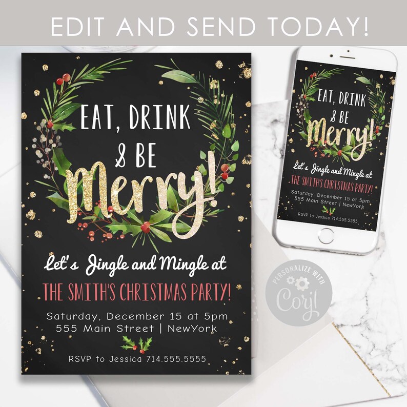 May include: A black and gold Christmas party invitation with a wreath of green leaves and red berries. The text reads "Eat, Drink & Be Merry! Let's Jingle and Mingle at The Smith's Christmas Party! Saturday, December 15 at 5pm, 555 Main Street | NewYork. RSVP to Jessica 714.555.5555."