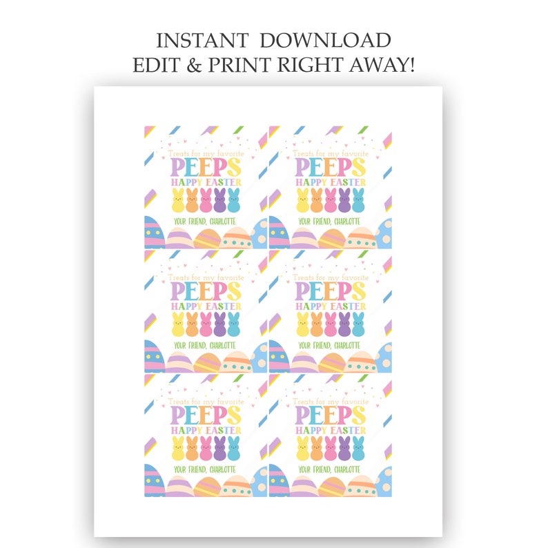 May include: Six printable gift tags featuring a colorful Easter theme with the text "Treats for my favorite PEEPS Happy Easter" and a space to write "Your friend, [Name]"