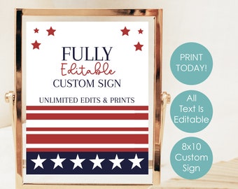 Könnte beinhalten: Ein druckbares Schild im Format 20,3 x 25,4 cm mit einem rot-weiß-blauen Farbschema. Das Schild trägt die Aufschrift "FULLY Editable CUSTOM SIGN" und "UNLIMITED EDITS & PRINTS". Das Schild ist mit roten und weißen Streifen und Sternen verziert.