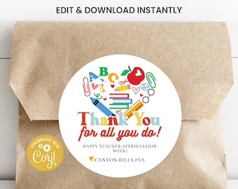 May include: A round sticker with a white background and colorful school supplies arranged in a heart shape. The text "Thank You for all you do!" is written in red and black. Below the text is "Happy Teacher Appreciation Week!" and "CANYON HILLS PTA".