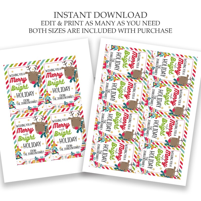 May include: Printable gift tags featuring a cartoon reindeer with a red nose and a green and red striped scarf. The tags have a red, white and green striped background with the text "Wishing you a Merry and Bright Holiday from The Johnson Family".