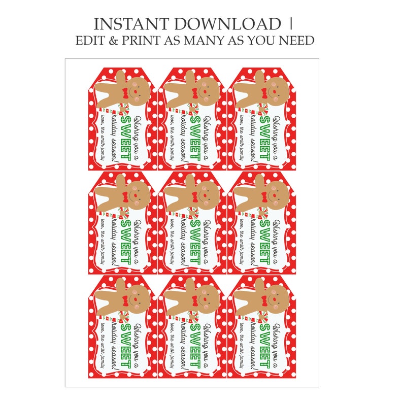 May include: Nine printable gift tags featuring a gingerbread man illustration with the text "Wishing you a SWEET holiday season!" and "love, the smith family".