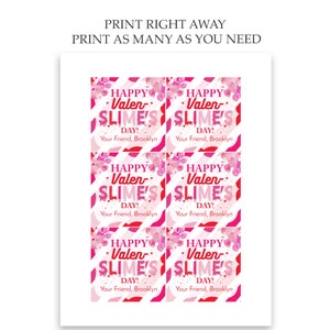 May include: Six printable Valentine's Day gift tags with a pink and white striped background. The tags feature pink slime with the text "Happy Valen-Slime's Day!" and "Your Friend, Brooklyn".
