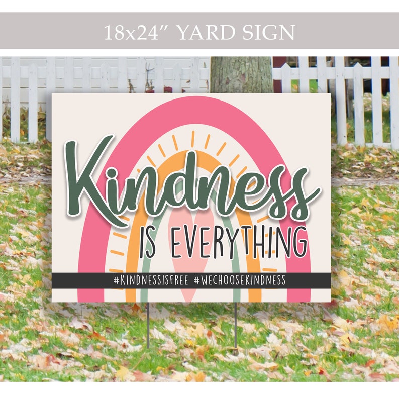 Kindness is Everything Yard Sign Kindness Yardsign Etsy