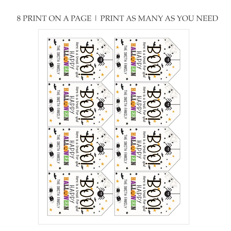 May include: Eight printable Halloween treat tags with a spider web design, black spiders, and the text "Boo! Here is a treat for you! Happy Halloween The Smith Family".