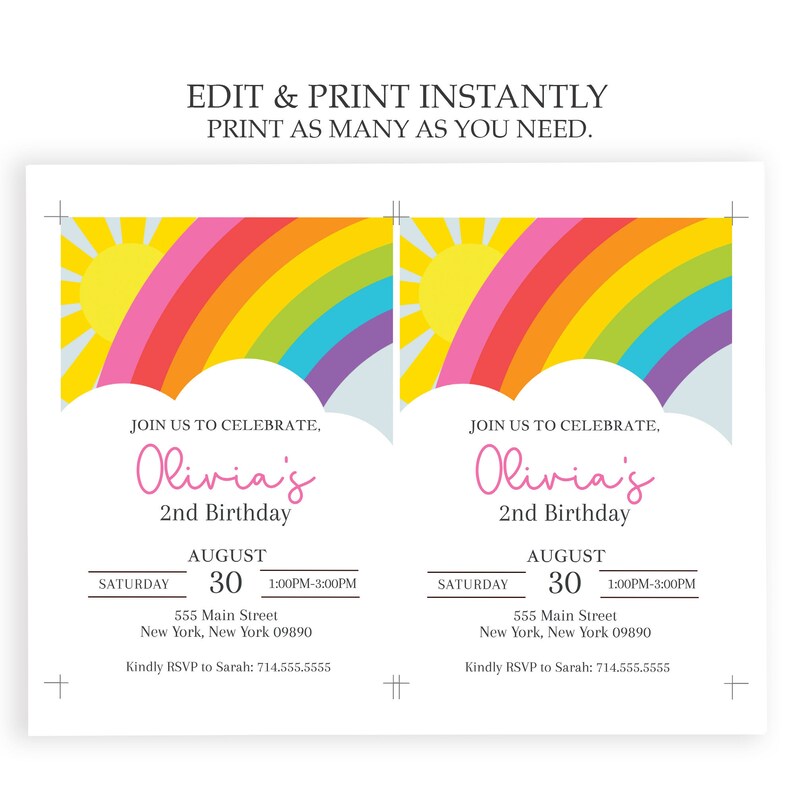 May include: A printable birthday invitation featuring a rainbow and sun with the text "Join us to celebrate. Olivia's 2nd Birthday. Saturday, August 30, 1:00PM-3:00PM, 555 Main Street, New York, New York 09890. Kindly RSVP to Sarah: 714.555.5555."