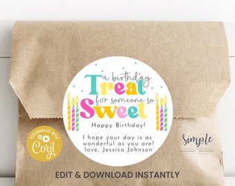 May include: A white circle sticker with colorful text that reads "a birthday Treat for someone so Sweet. Happy Birthday! I hope your day is as wonderful as you are! love, Jessica Johnson". The sticker has a yellow background with colorful candles and confetti.