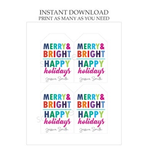 May include: Four printable gift tags with a white background and colourful text that reads "Merry & Bright Happy Holidays Jessica Smith".