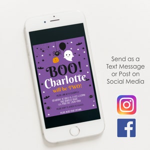 May include: A purple and black Halloween party invitation with a ghost, pumpkin, and spider. The text reads "BOO! Charlotte will be TWO!" and includes the date and time of the party. The invitation is displayed on a smartphone screen.