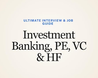 2026 Ultimate Investment Banking, PE, HF, VC Interview and Job Guides