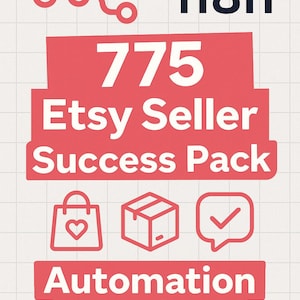 Op de afbeelding: Een rood-witte afbeelding die een Etsy Seller Success Pack promoot. De afbeelding bevat het nummer 775, de tekst "Etsy Seller Success Pack" en "Automation Templates", samen met pictogrammen van een boodschappentas, een doos en een vinkje in een tekstballon.