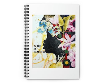 Black Is Beautiful Spiral Notebook - Ruled Line