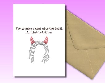 Lustige Haar Kompliment Karte | “Deal Mit dem Teufel Haaransatz” | Sarkastische Geburtstagskarte für Ihn | Freundschaftskarte | Vielen Dank | Humor