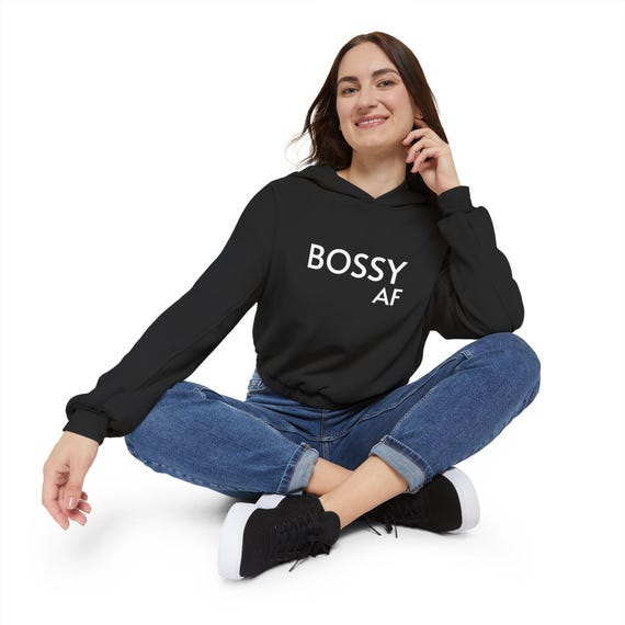 Bossy AF Women's Hoodie: Cinched Bottom, Oversized Fit