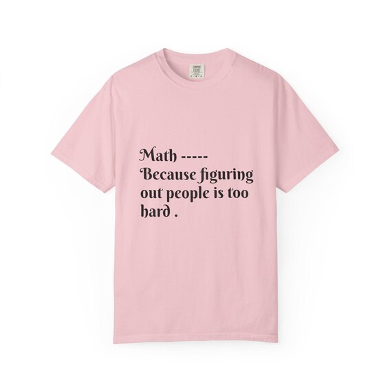Math Humor T-shirt, Unisex Cotton Tee, Gift for Teachers, Nerdy Shirt, Casual Wear, Back to School Apparel