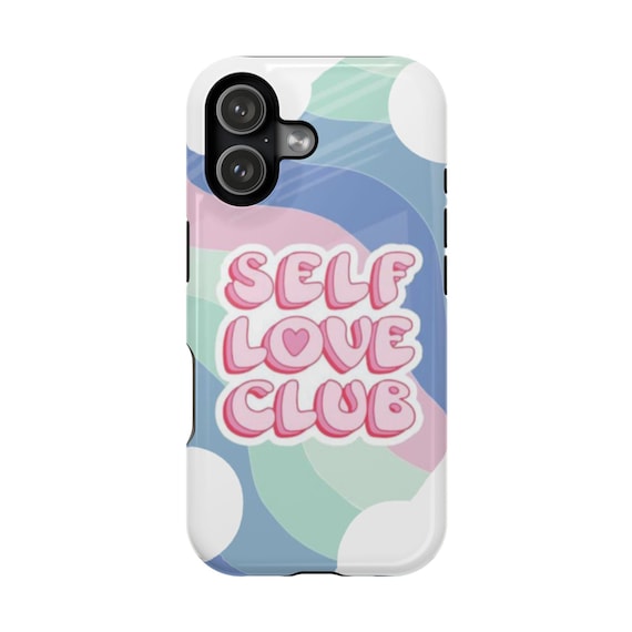 Self Love Club phone case | Magnetic impact-resistant case