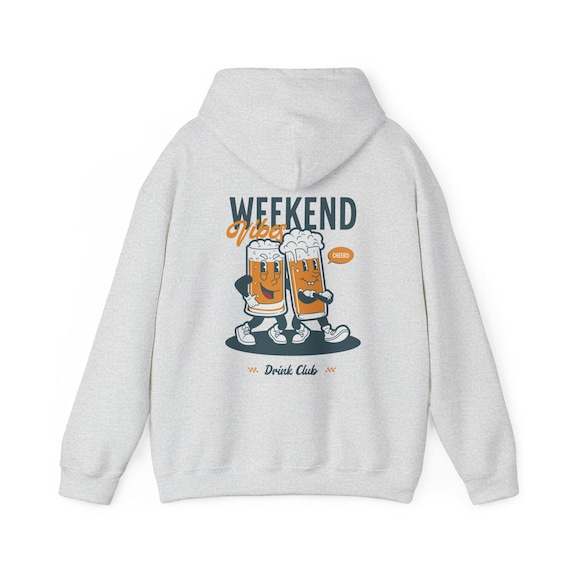 Weekend Drink Club Hoodie, Funny Beer Lover Sweatshirt, Unisex Drinking pullover