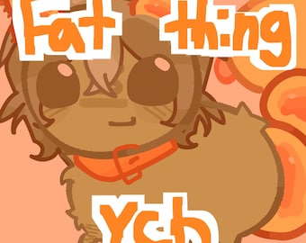 FAT THING YCH | Chibi cheap meme ych fursona furry anthro characters or humanoid!