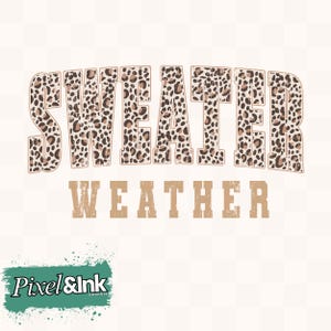 Könnte beinhalten: Grafikdesign mit den Worten "SWEATER WEATHER". Das Wort "SWEATER" ist mit einem Leopardenmuster gefüllt, während "WEATHER" in einem einfarbigen Beigeton gehalten ist. Das Design enthält ein türkis-grünes Logo in der unteren linken Ecke.