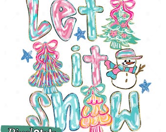 Let It Snow, Pink Turquoise, Christmas Shirt Design, Cute Holiday Graphic Tee, Winter Sublimation, Girly Christmas Preppy brushstroke png