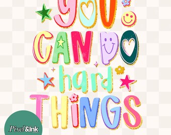 You Can Do Hard Things PNG Back To School Teacher Glitter Color Block Positive Mental Health Awareness ADHD Neurodivergent, Therapist Autism