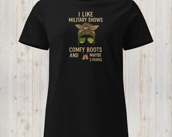 Military Shows Comfy Boots Required | Women’s Tee | Female Veteran – Banner Women Apparel