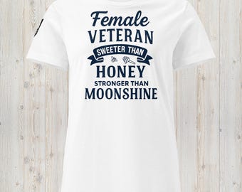 Female Veteran T-Shirt | Sweeter Than Honey, Military Women Apparel