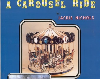 DIGITAL VERSION  Fresh Scan of "A Carousel Ride" by Jackie Nichols