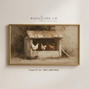 May include: A framed digital art print featuring three chickens in a rustic coop. The artwork has a vintage aesthetic with a muted color palette of browns and creams. The text "ROOT & LORE CO. YOUR CURATED HOME" is at the top, and "Frame TV Art - 3840 x 2160 Pixels" is at the bottom.
