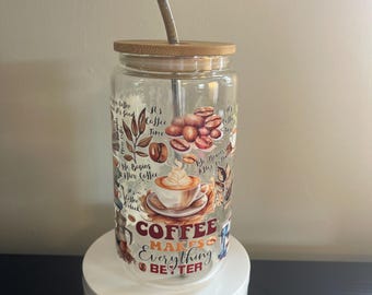Coffee Makes Everything Better 16oz Clear Libbey Glass Cup
