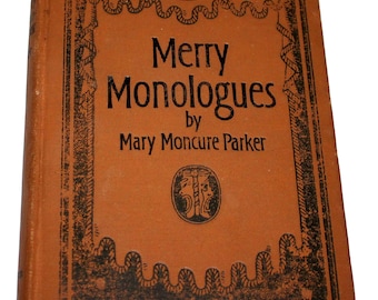 Antique Book Merry Monologues by Mary Moncure Parker 1916