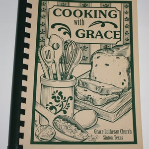 Vintage Cooking with Grace Lutheran Church Sinton Tx Community Recipes Cookbook