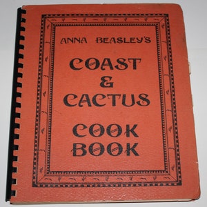 Vintage Anna Beasley&#39;s Coast Cactus Community Recipes Cookbook