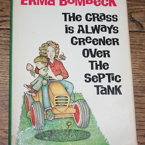 Erma Bombeck Gräset är alltid grönare över septiktanken Bok