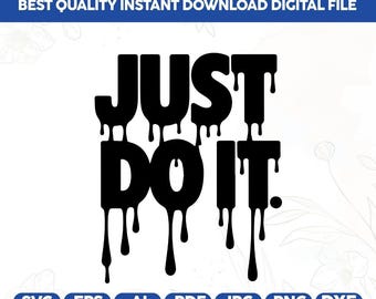 Just Do It SVG PNG,Motivational Sign,Not Today Svg,I Just Can't SVG,Cricut & Silhouette Files,Instant Download