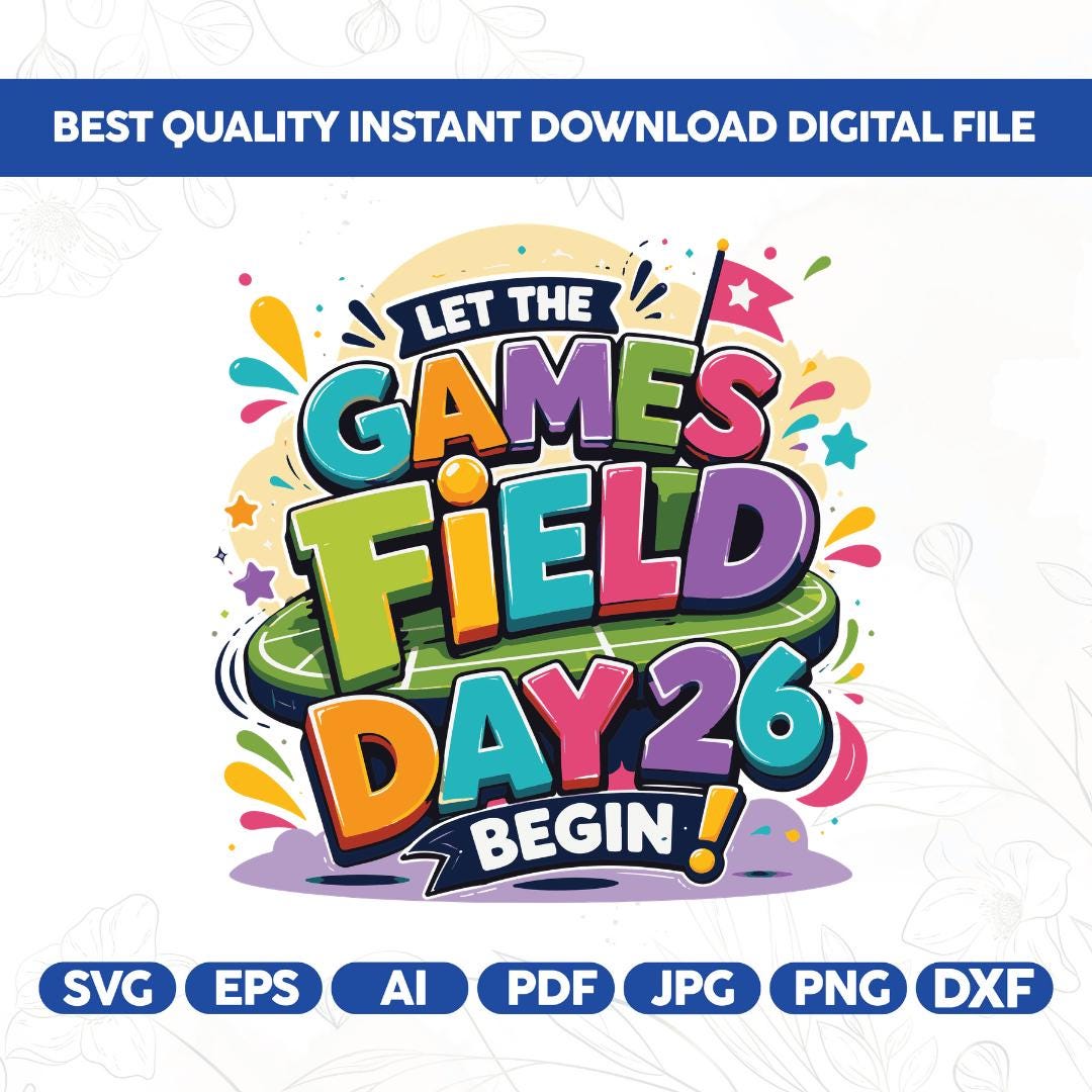 Field Day 2026 SVG Png,school Games Png,let the Games Begin Colorful ...
