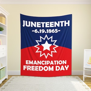 May include: A Juneteenth tapestry with a blue and red color scheme. The tapestry features the words "Juneteenth -6.19.1865-" in white, along with the Emancipation flag and the words "Emancipation Freedom Day."