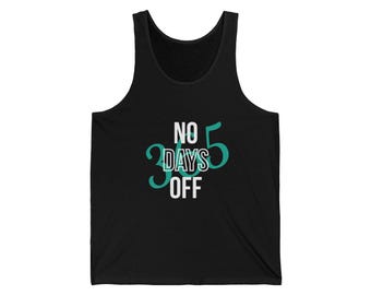 No Days Off 365 Motivational Tank Top — Gym Workout Tank for Men and Women