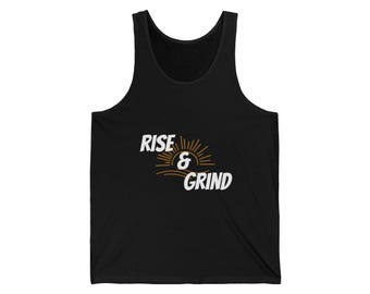 Rise and Grind Motivational Tank Top — Gym Workout Tank for Men and Women