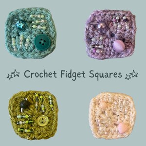 May include: Four crocheted fidget squares in shades of green, purple, and cream, each adorned with beads and buttons. The squares are handmade and feature different textures and embellishments. Text on the image reads "Crochet Fidget Squares."