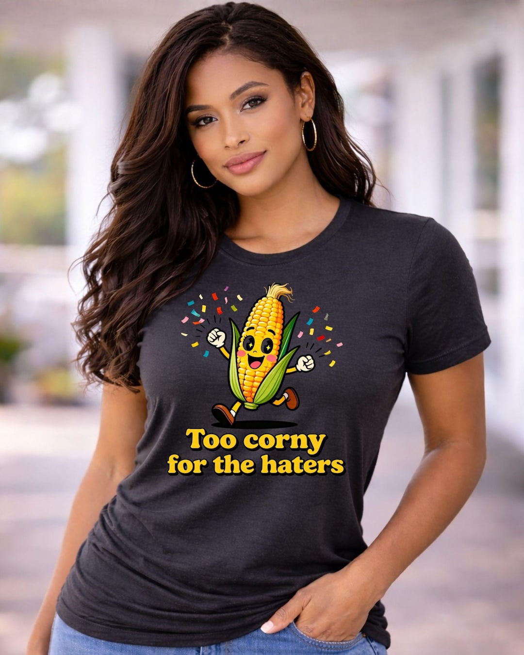 Too Corny for the Haters Corn Ed 1 Funny Sassy T-shirt | Statement ...