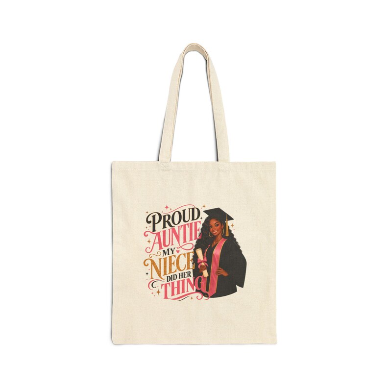 Proud Auntie My Niece Did That Canvas Tote Bag | Premium Boutique High Quality Bag, Black Girl Graduate Tote, Auntie Gift image 2