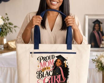 Proud Mom Of A Black Girl Graduate Zippered Canvas Tote | Premium Boutique High End Quality tote, Black Girl Graduation Bag, Mom Grad Gift