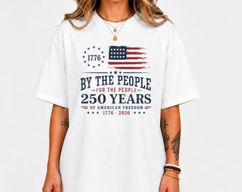 愛国的な250周年記念シャツ 1776-2026 アメリカ独立記念Tシャツ 国民による アメリカの自由 7月4日の贈り物 アメリカ独立250周年記念シャツ