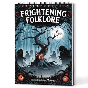 May include: A spiral-bound coloring book titled "FRIGHTENING FOLKLORE" with a spooky forest scene. The cover features a full moon, silhouetted ghosts, and a gnarled tree. The words "COLORING BOOK by Nethouse" are at the bottom.