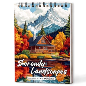 May include: A spiral-bound coloring book titled "Serenity Landscapes" featuring a cabin scene with a mountain backdrop, autumn foliage, and a reflective lake. The cover art is a vibrant illustration with the text "Serenity Landscapes" and "Coloring Book by Nethouse".